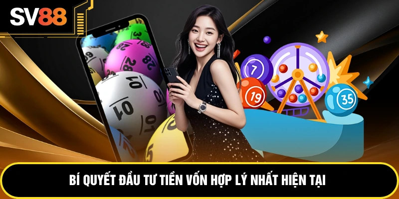 Bí quyết đầu tư tiền vốn hợp lý nhất hiện tại