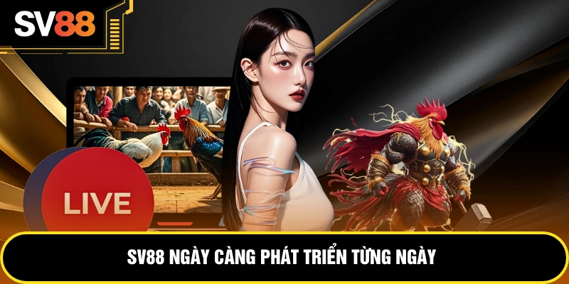 SV88 ngày càng phát triển từng ngày